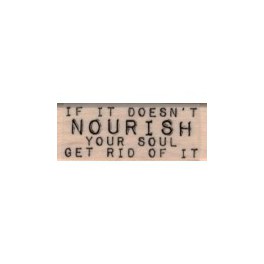 Motivstempel "If It Doesn't Nourish"
